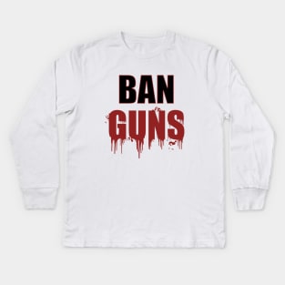 Ban Guns / Stop guns violence / gun control: bloody words - Enough - Never again - March 2018 Kids Long Sleeve T-Shirt